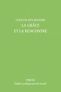 Grâce et la Rencontre (La)
